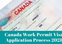 Canada Work Permit Visa Application Process 2021