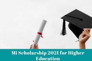 Mi Scholarship 2021 for Higher Education